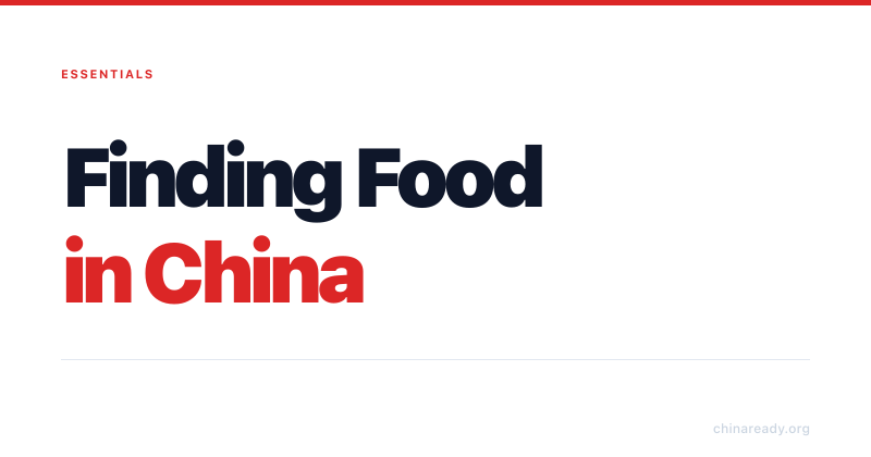 How to Find Good Food in China: Dianping, Street Food, and Regional Cuisines