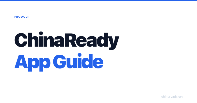 ChinaReady App: Features and How It Works